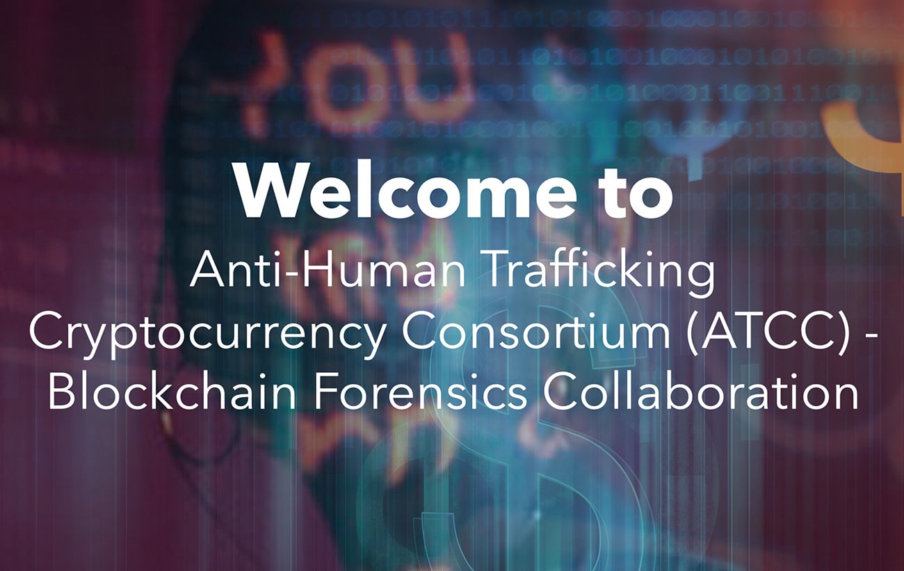 Anti-Human Trafficking Cryptocurrency Consortium (ATCC) - Blockchain Forensics Collaboration