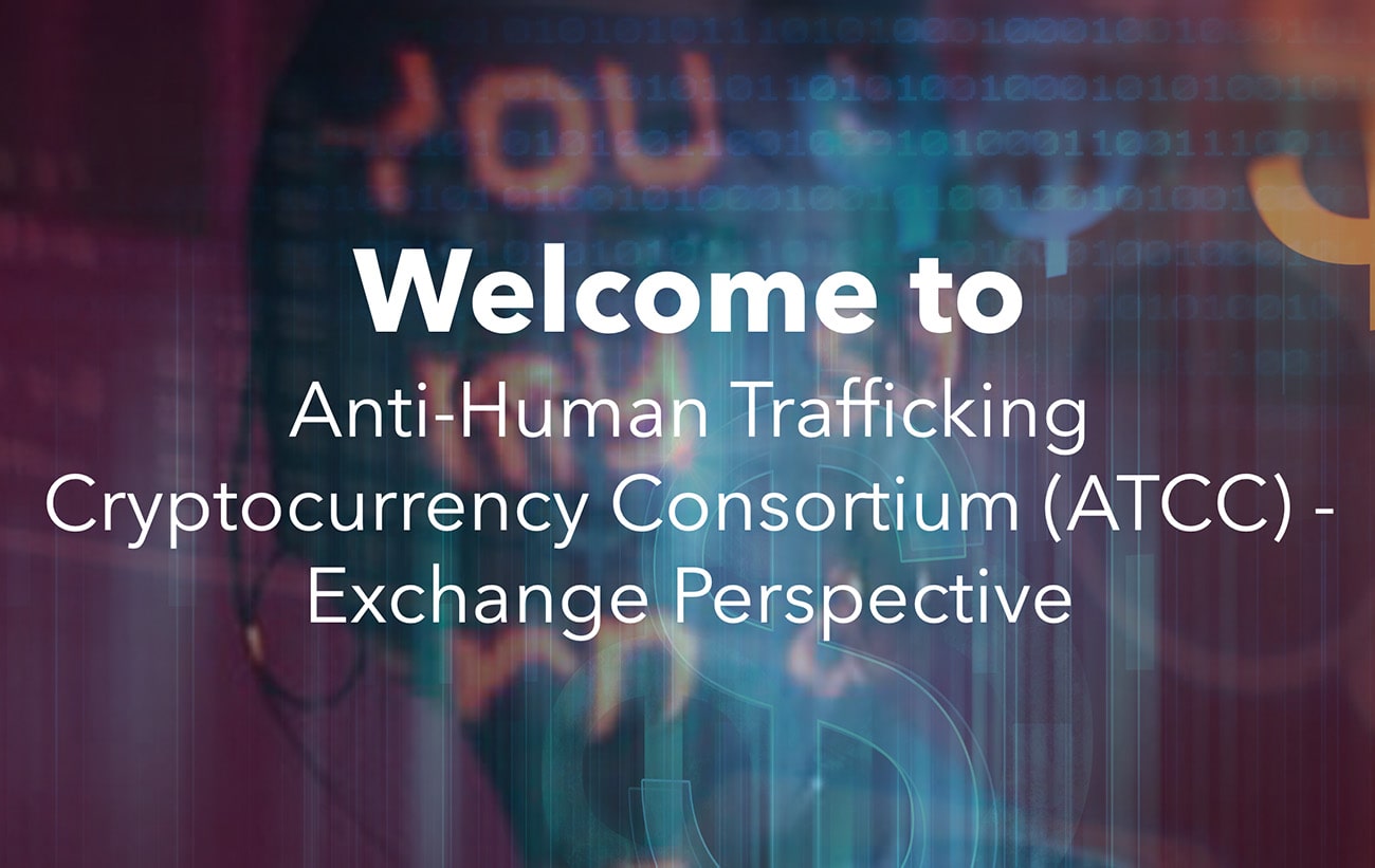 Anti-Human Trafficking Cryptocurrency Consortium (ATCC) - Exchange Perspective
